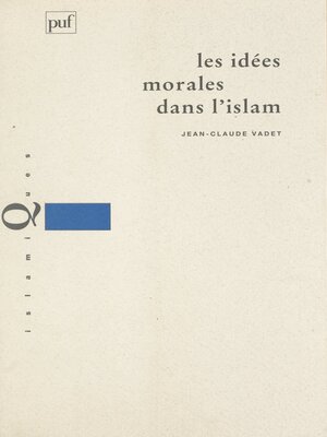cover image of Les idées morales dans l'Islam